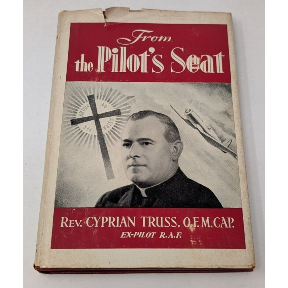 From The Pilot's Seat Father Cyprian Truss WW1 RAF 1944 HC DJ Book VTG Catholic